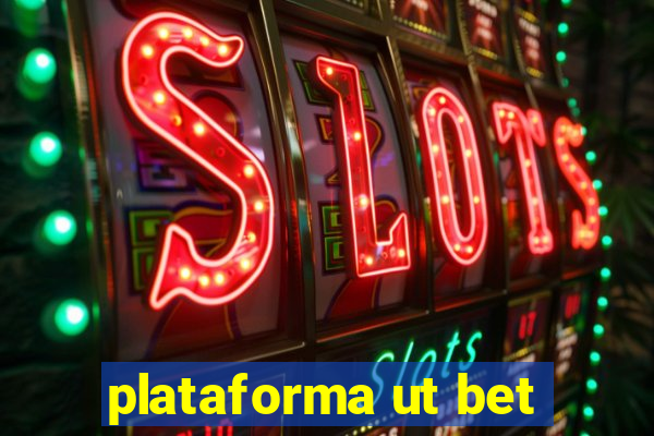 plataforma ut bet